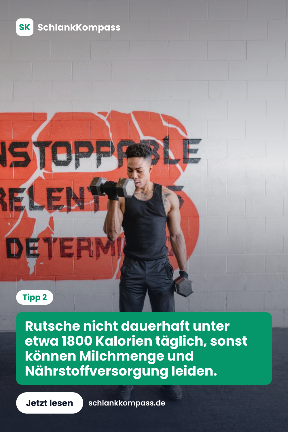 Rutsche nicht dauerhaft unter etwa 1800 Kalorien täglich, sonst können Milchmenge und Nährstoffversorgung leiden.