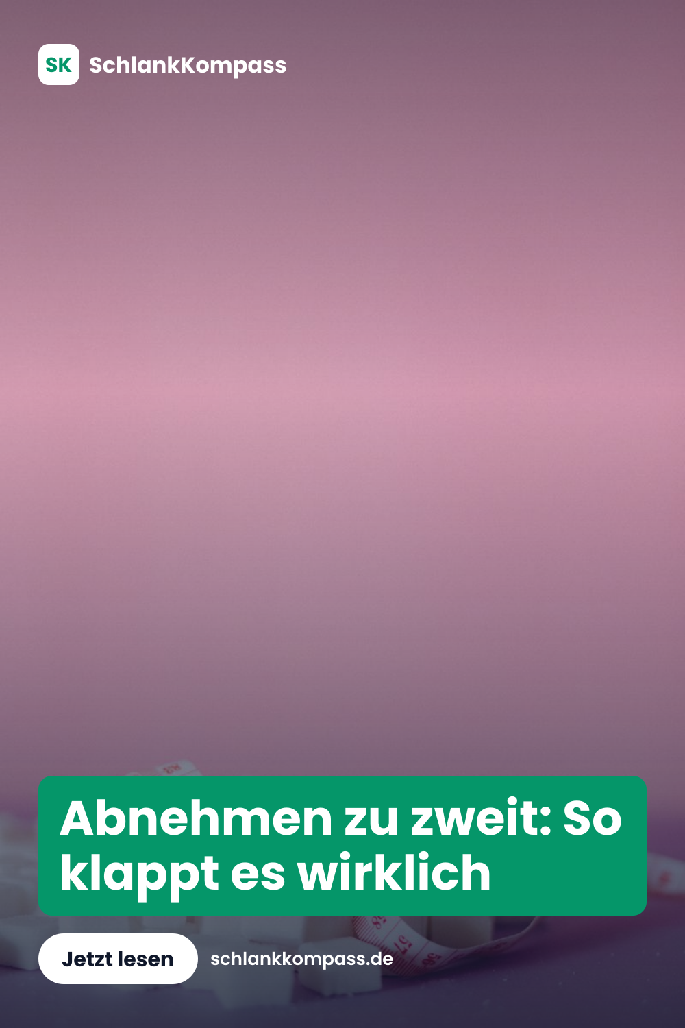 Abnehmen zu zweit: So klappt es wirklich