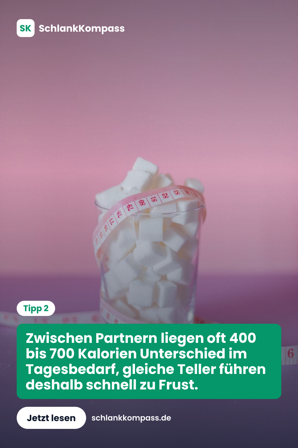 Zwischen Partnern liegen oft 400 bis 700 Kalorien Unterschied im Tagesbedarf, gleiche Teller führen deshalb schnell zu Frust.