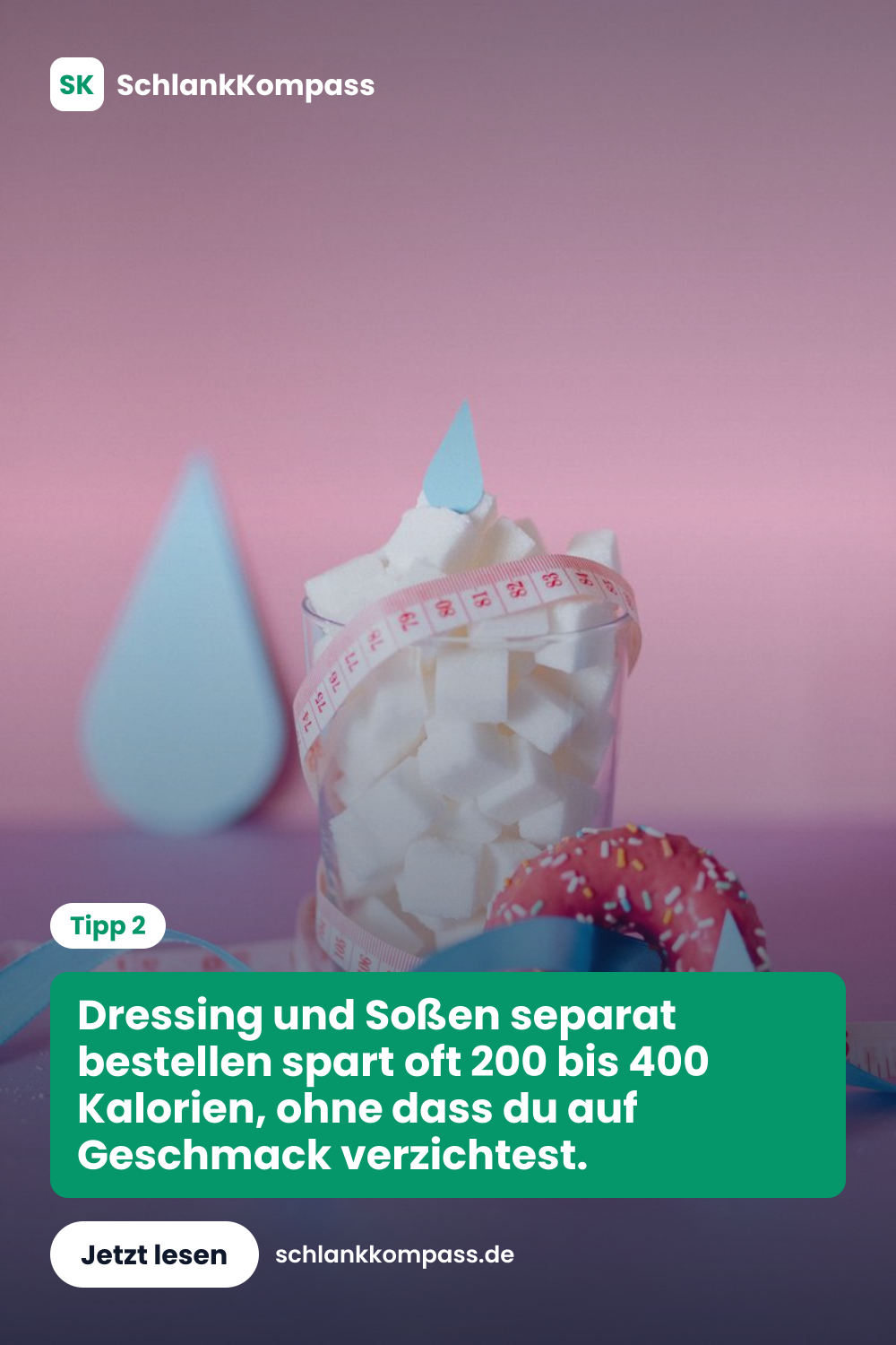 Dressing und Soßen separat bestellen spart oft 200 bis 400 Kalorien, ohne dass du auf Geschmack verzichtest.