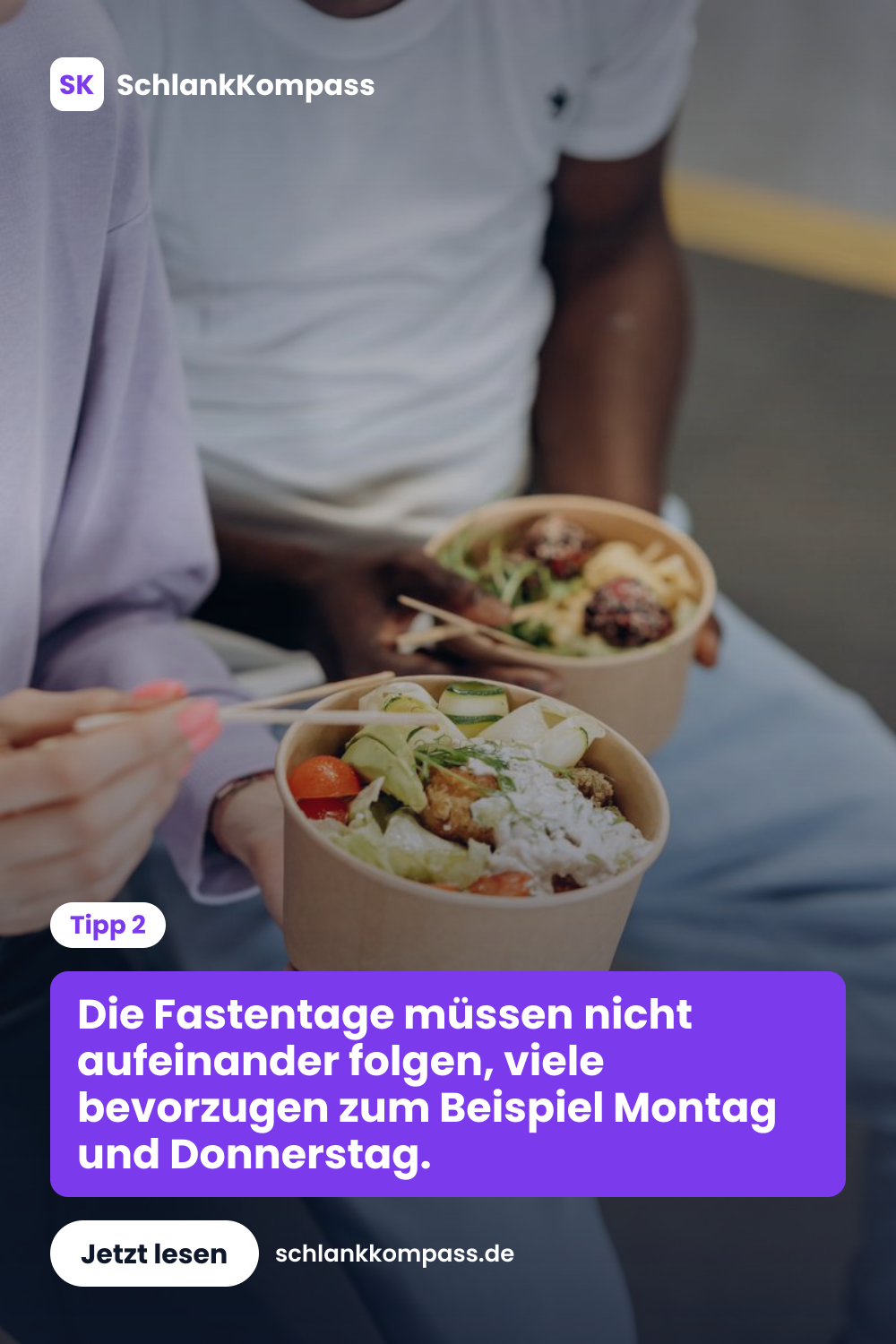 Die Fastentage müssen nicht aufeinander folgen, viele bevorzugen zum Beispiel Montag und Donnerstag.