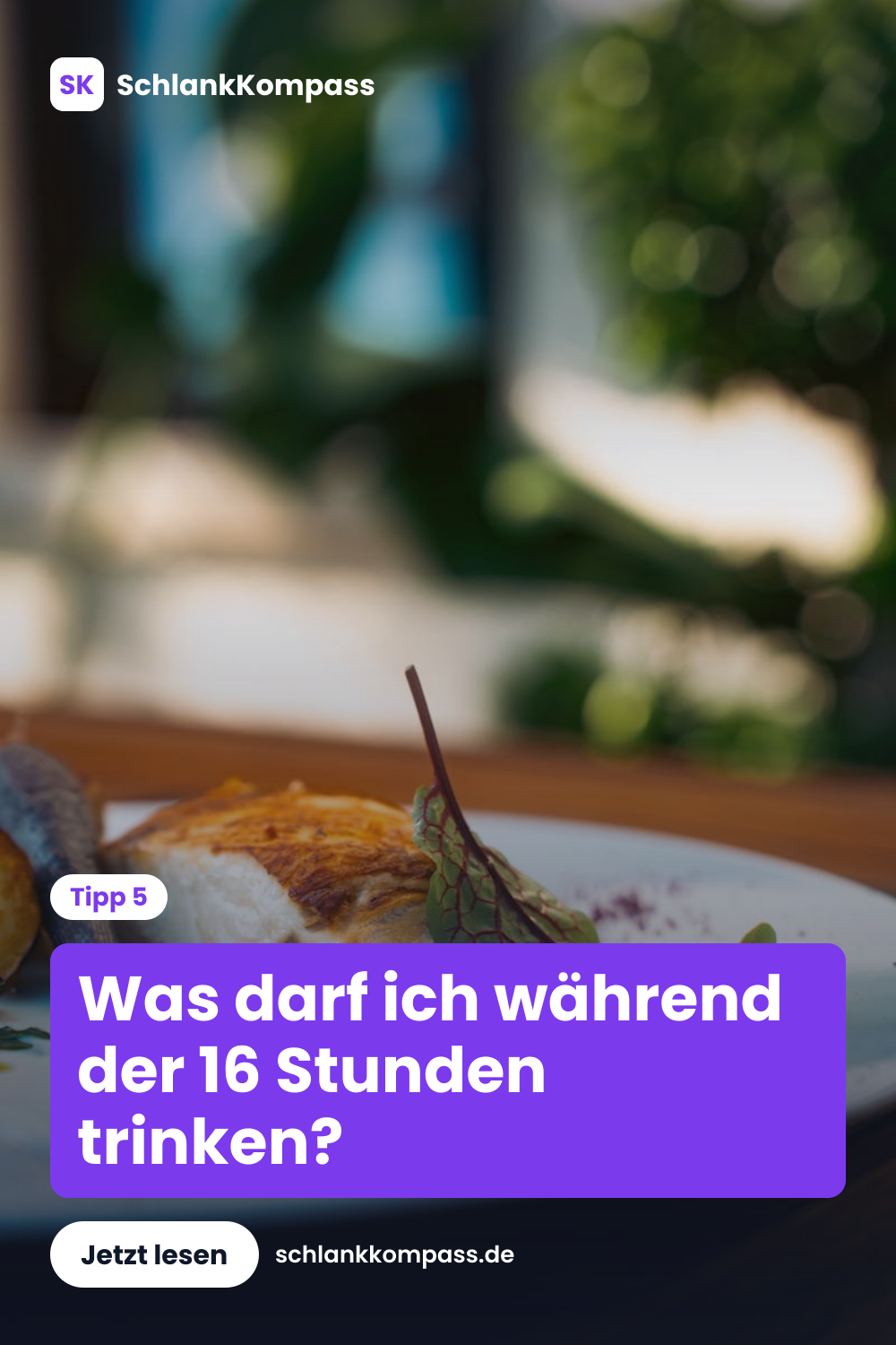 Was darf ich während der 16 Stunden trinken?