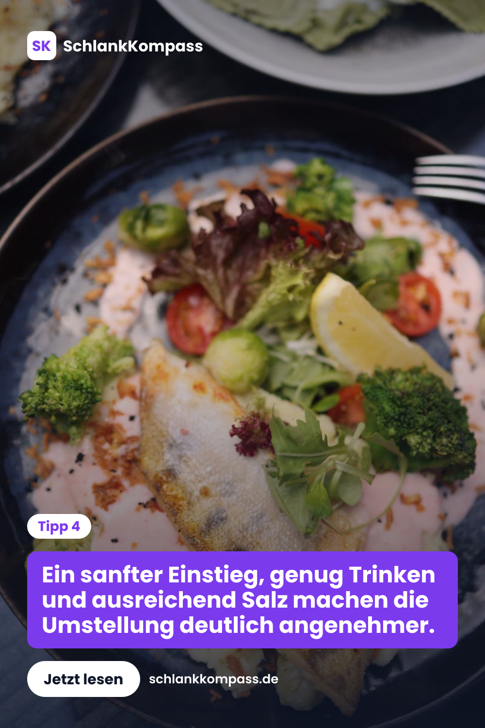 Ein sanfter Einstieg, genug Trinken und ausreichend Salz machen die Umstellung deutlich angenehmer.