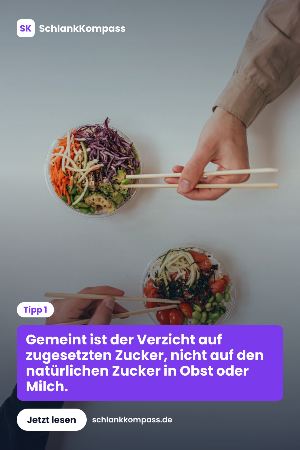 Gemeint ist der Verzicht auf zugesetzten Zucker, nicht auf den natürlichen Zucker in Obst oder Milch.