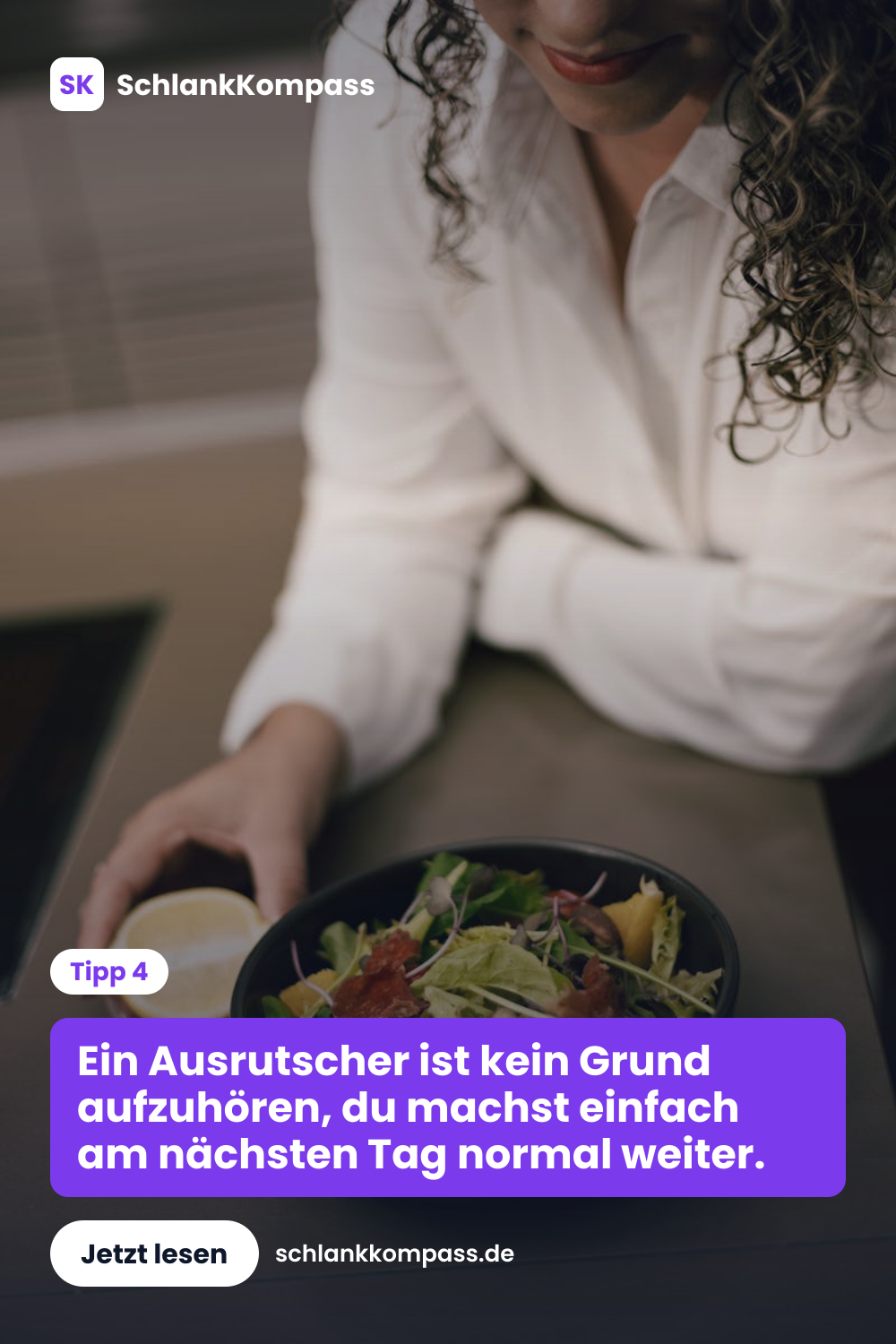 Ein Ausrutscher ist kein Grund aufzuhören, du machst einfach am nächsten Tag normal weiter.