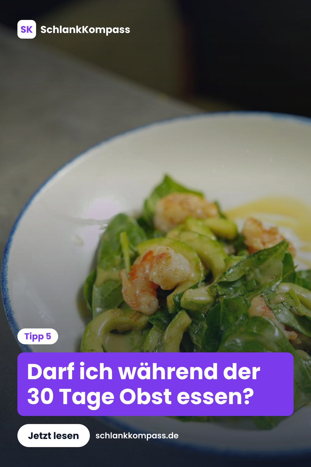 Darf ich während der 30 Tage Obst essen?