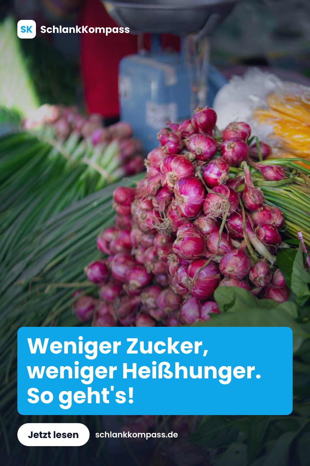 Weniger Zucker, weniger Heißhunger. So geht's!