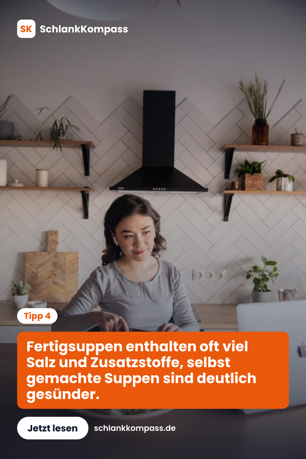 Fertigsuppen enthalten oft viel Salz und Zusatzstoffe, selbst gemachte Suppen sind deutlich gesünder.